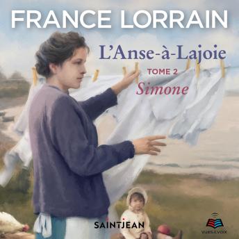 [French] - L'Anse-à-Lajoie: tome 2 - Simone