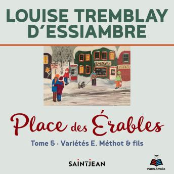 [French] - Place des érables - Tome 5 : Variétés E. Méthot & fils