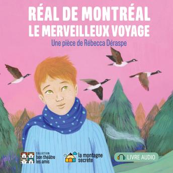[French] - Réal de Montréal, le merveilleux voyage