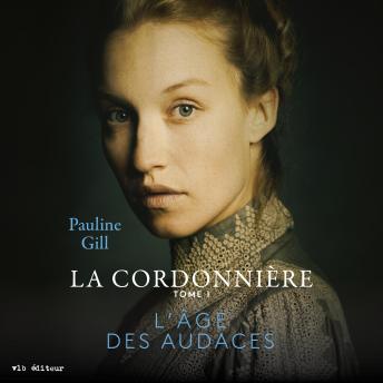 [French] - La cordonnière Tome 1: L'âge des audaces