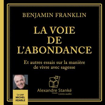 [French] - La voie de l'abondance: Et autres essais sur la manière de vivre avec sagesse