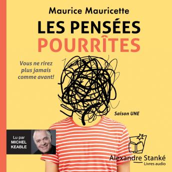 [French] - Les pensées pourrîtes: Vous ne rirez plus jamais comme avant !