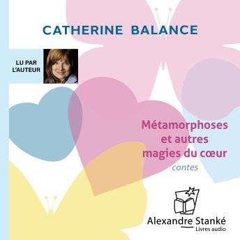 [French] - Métamorphoses et autres magies du cœur: contes