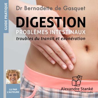 [French] - Digestion : Problèmes intestinaux: Troubles du transit et exonération