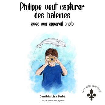 [French] - Philippe veut capturer des baleines avec son appareil photo