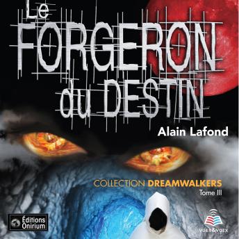 [French] - Dreamwalkers tome 3. Le forgeron du destin