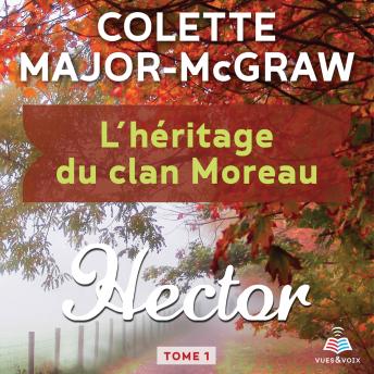 [French] - L'héritage du clan Moreau tome 1. Hector