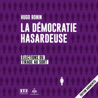 [French] - La démocratie hasardeuse: élections ou tirage au sort