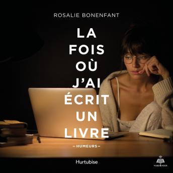 Download fois où j'ai écrit un livre by Rosalie Bonenfant