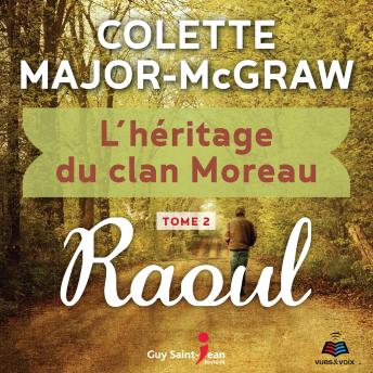 [French] - L'héritage du clan Moreau tome 2. Raoul