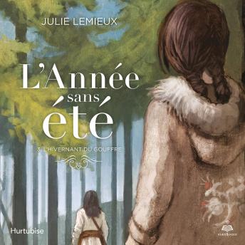 [French] - L'année sans été tome 3. L'hivernant du gouffre