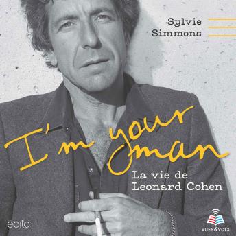 [French] - I'm your man : la vie de Leonard Cohen