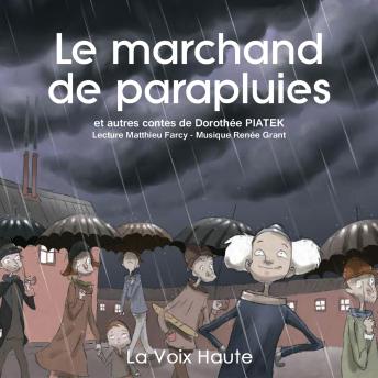 [French] - Le marchand de parapluies et autres contes de Dorothée Piatek