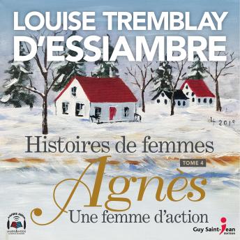 [French] - Agnès, une femme d'action: Histoires de femmes tome 4