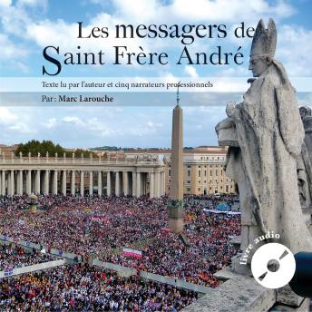 [French] - Les messagers de Saint Frère André, Les
