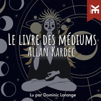 [French] - Le livre des médiums, Le