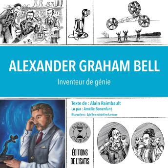 [French] - Alexander Graham Bell: Ingénieur de talent