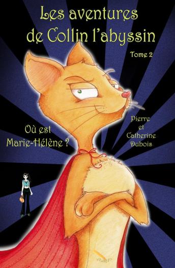 [French] - AVENTURES DE COLLIN L'ABYSSIN TOME 2 OU EST MARIE-HELENE, Les