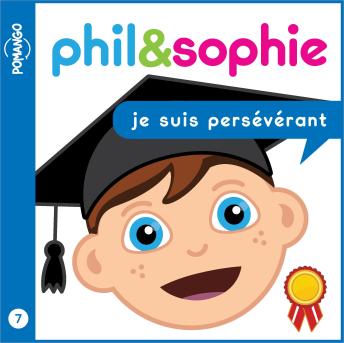 [French] - Phil & Sophie - Je suis persévérant - Livre audio