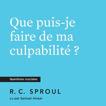 [French] - Que puis-je faire de ma culpabilité ?