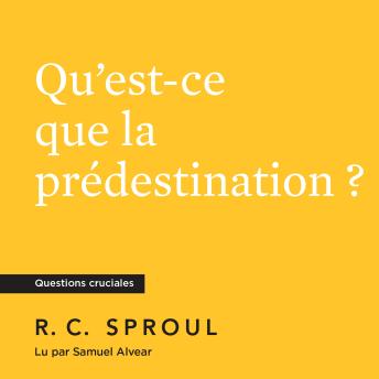 [French] - Qu’est-ce que la prédestination ?