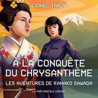 [French] - À la conquête du chrysanthème: Les aventures de Kanako Sawada
