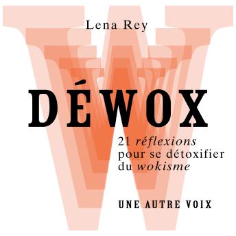 [French] - Déwox: Bon sens 1, wokisme 0