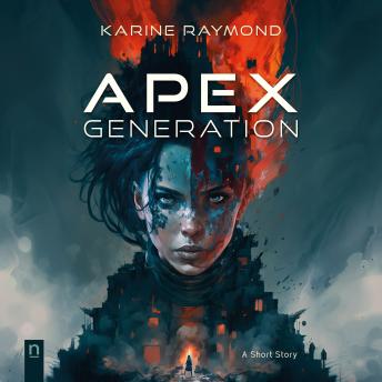 Apex Generation: A Supernatural Dystopian Short Story