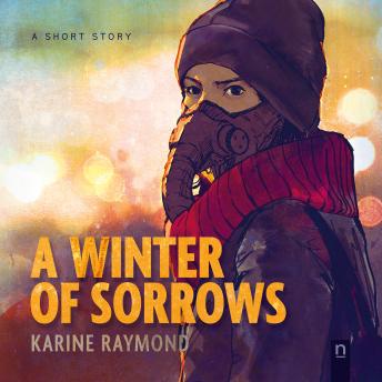 [French] - A Winter of Sorrows: A Post-Apocalyptic Science Fiction Short Story