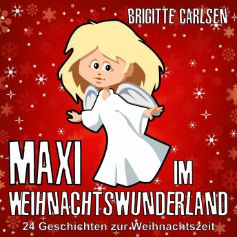 [German] - Maxi im Weihnachtswunderland: 24 Geschichten zur Weihnachtszeit