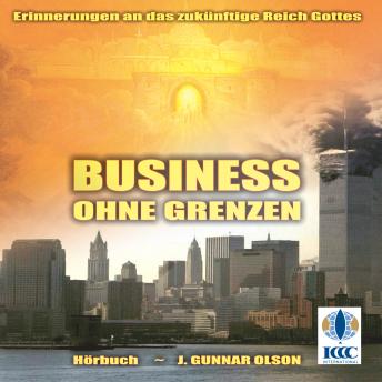 [German] - Business ohne Grenzen: Erinnerungen an das kommende Reich Gottes