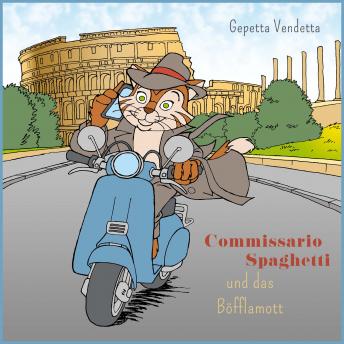 [German] - Commissario Spaghetti und das Böfflamott