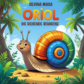 [German] - Oriol, die reisende Schnecke