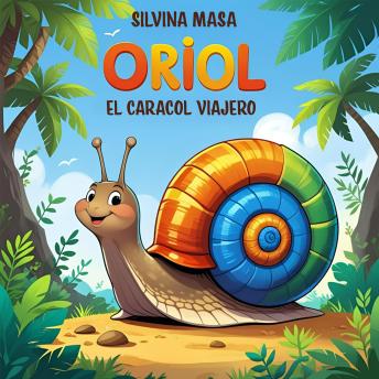 [Spanish] - Oriol, el caracol viajero