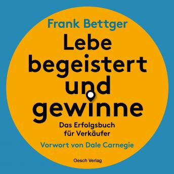 [German] - Lebe begeistert und gewinne: Das Erfolgsbuch für Verkäufer