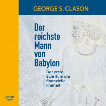 [German] - Der reichste Mann von Babylon: Der erste Schritt in die finanzielle Freiheit