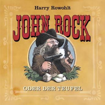 [German] - John Rock oder der Teufel: Ein Western zum Hören