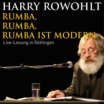 [German] - Rumba, Rumba, Rumba ist modern: Live-Lesung in Göttingen