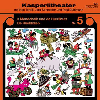Kasperlitheater Nr. 5: S Mondchalb und de Hurrlibutz - De R?eblidieb