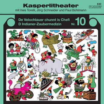 Kasperlitheater Nr. 10: De Velochlauer chunnt is Chefi - D Indianer-Zaubermedizin
