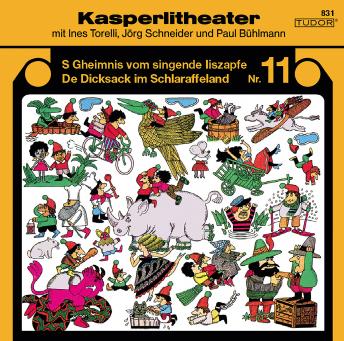Kasperlitheater Nr. 11: S Gheimnis vom singende Iiszapfe - De Dicksack im Schlaraffeland