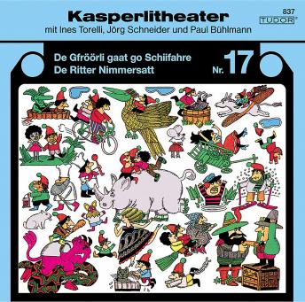 Kasperlitheater Nr. 17: De Gfr??rli gaat go Schiifahre - De Ritter Nimmersatt