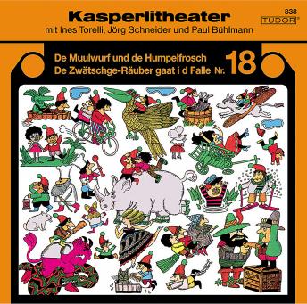 Kasperlitheater Nr. 18: De Muulwurf und de Humpelfrosch - De Zw?tschge-R?uber gaat i d Falle