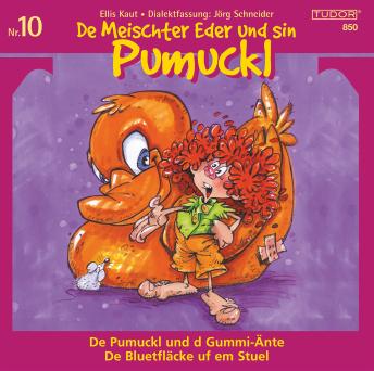 De Meischter Eder und sin Pumuckl Nr. 10: De Pumuckl und d Gummi-?nte - De Bluetfl?cke uf em Stuel