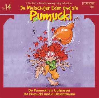 De Meischter Eder und sin Pumuckl Nr. 14: De Pumuckl als Uufpasser - De Pumuckl und d Obschtbäum