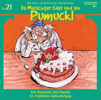 De Meischter Eder und sin Pumuckl Nr. 21: Em Pumuckl siini Raach - En fröhliche Geburtstag