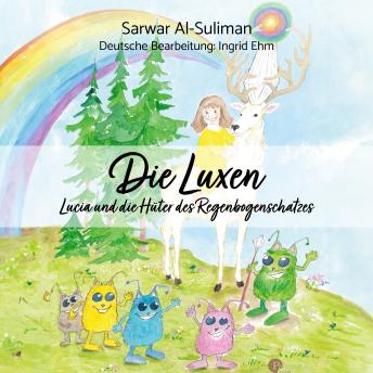 [German] - Die Luxen - Lucia und die Hüter des Regenbogenschatzes