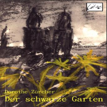 [German] - Der schwarze Garten: Eine Zürcher Saga
