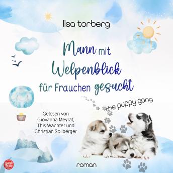 [German] - Mann mit Welpenblick für Frauchen gesucht: The Puppy Gang