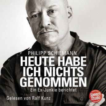 [German] - Heute habe ich nichts genommen - ein Ex-Junkie berichtet